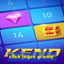 click jogos granny